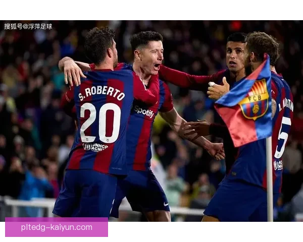 莱万多夫斯基在巴萨首个赛季表现稳健，但仍存生涯遗憾分析