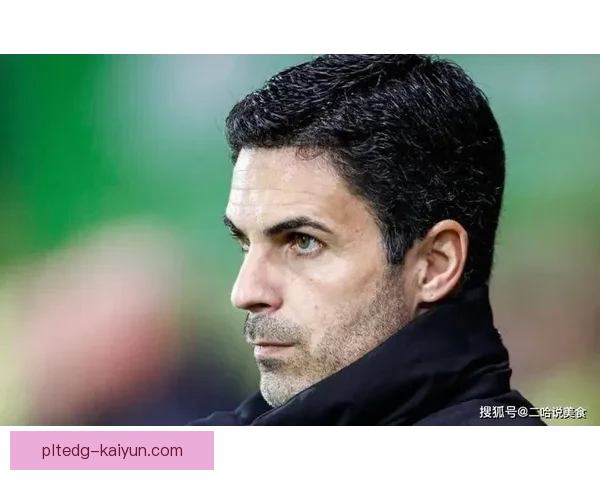 阿尔特塔压迫体系分析：球队防守与进攻的有效结合与持续提升